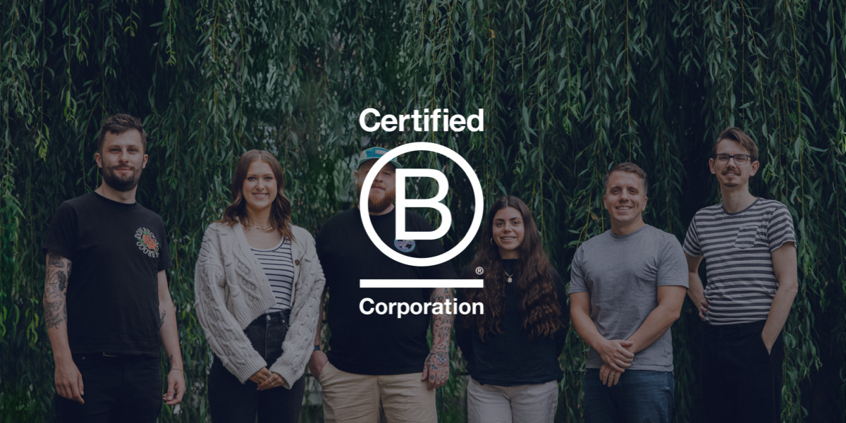 We are a Certified B Corp™!